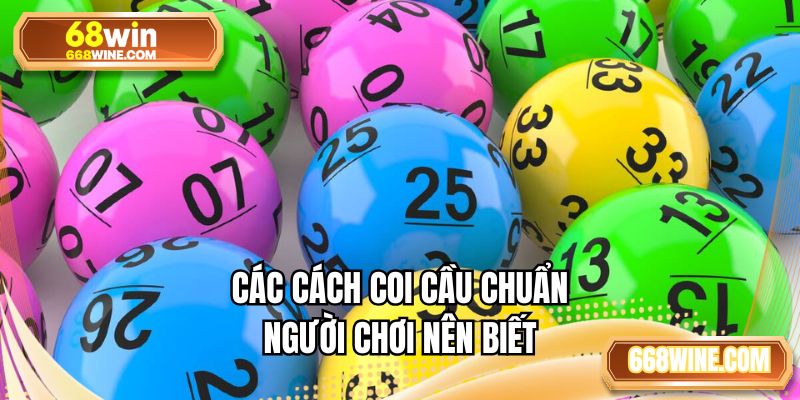 Các cách coi cầu chuẩn người chơi nên biết