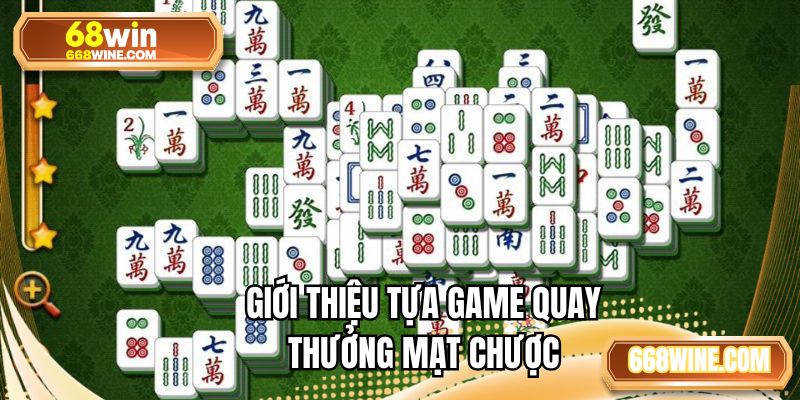 Giới thiệu tựa game quay thưởng mạt chược