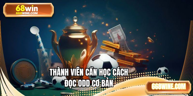 Thành viên cần học cách đọc odd cơ bản